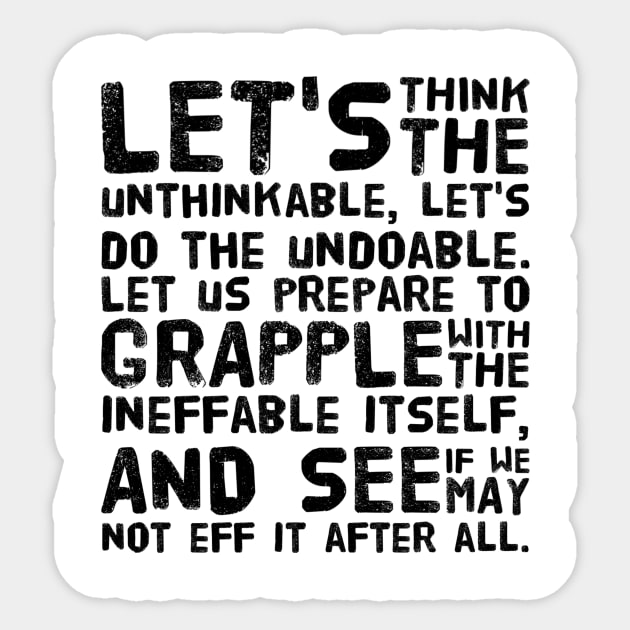 Unthinkable, Undoable, Ineffable (One) Sticker by cipollakate